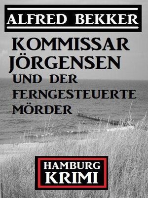 cover image of Kommissar Jörgensen und der ferngesteuerte Mörder